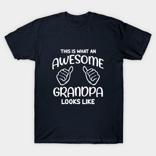 This Is What An Awesome Grandpa Looks like T-Shirt by MoodPalace